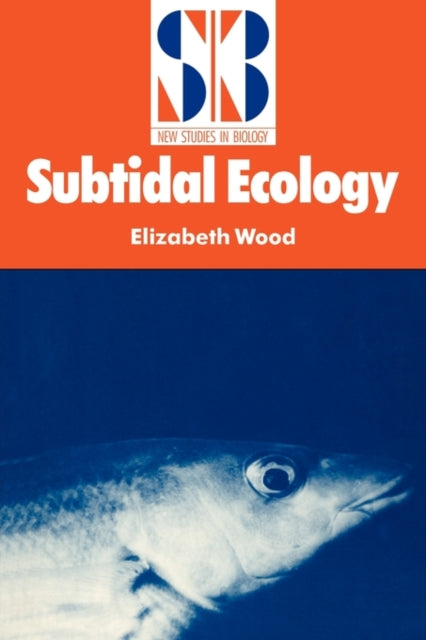 Book cover of: Subtidal Ecology. By: Elizabeth Wood