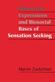 Book cover of: Behavioral Expressions and Biosocial Bases of Sensation Seeking
