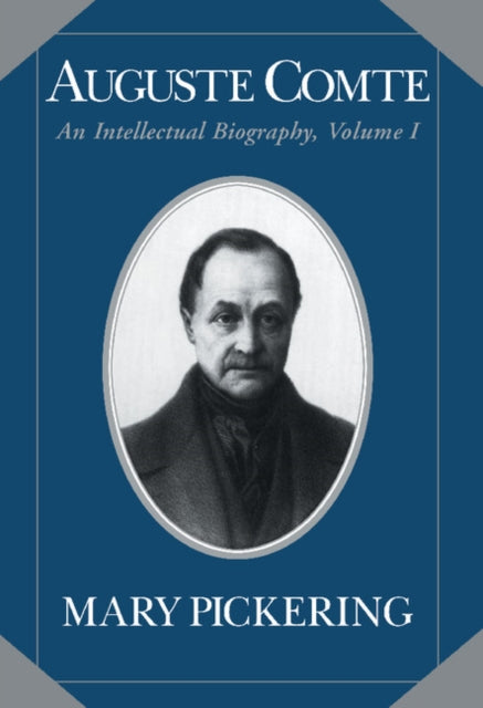 Book cover of: Auguste Comte: Volume 1