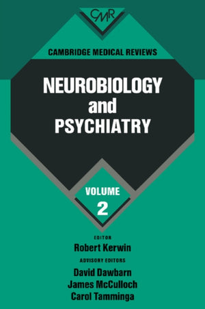 Cambridge Medical Reviews: Neurobiology and Psychiatry: Volume 2