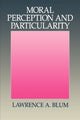 Book cover of: Moral Perception and Particularity