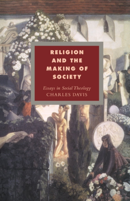Book cover of: Religion and the Making of Society. By: Charles Davis