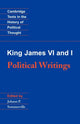 Book cover of: King James VI and I: Political Writings. By: King James VI and I
