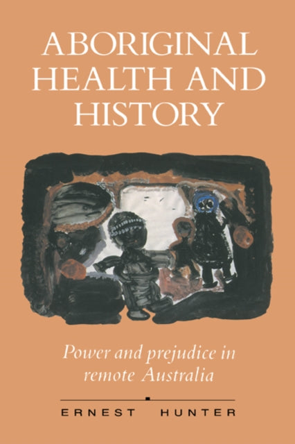 Book cover of: Aboriginal Health and History. By: Ernest Hunter