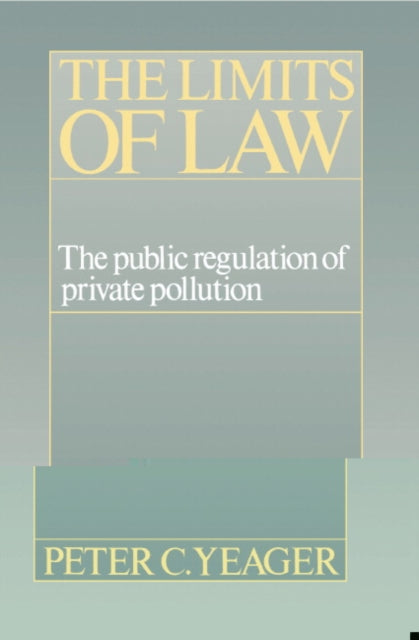 Book cover of: Limits of Law. By: Peter Cleary Yeager