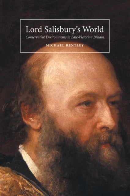 Book cover of: Lord Salisbury's World. By: Michael Bentley