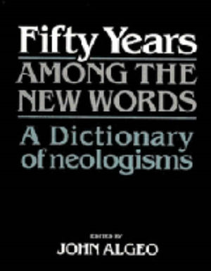 Fifty Years among the New Words