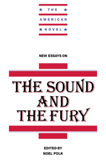 Book cover of: New Essays on The Sound and the Fury
