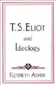 Book cover of: T. S. Eliot and Ideology