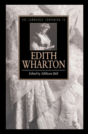The Cambridge Companion to Edith Wharton