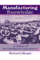 Book cover of: Manufacturing Knowledge. By: Richard Gillespie