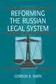 Book cover of: Reforming the Russian Legal System