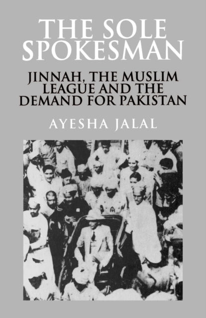 Book cover of: Sole Spokesman. By: Ayesha Jalal