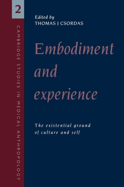 Book cover of: Embodiment and Experience. By: Thomas J. Csordas