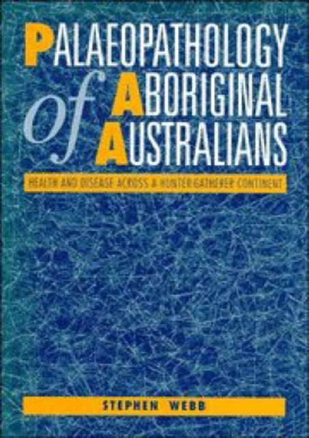 Book cover of: Palaeopathology of Aboriginal Australians