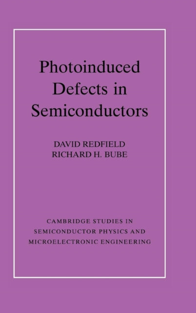 Book cover of: Photo-induced Defects in Semiconductors