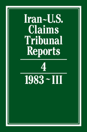 Iran-U.S. Claims Tribunal Reports: Volume 4