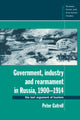 Book cover of: Government, Industry and Rearmament in Russia, 1900–1914