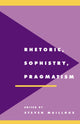 Book cover of: Rhetoric, Sophistry, Pragmatism