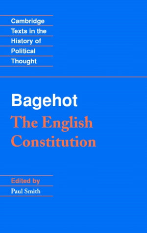 Bagehot: The English Constitution