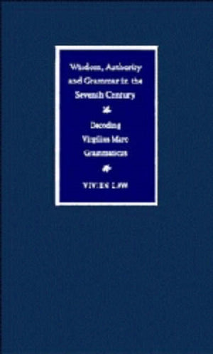 Wisdom, Authority and Grammar in the Seventh Century