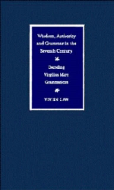 Book cover of: Wisdom, Authority and Grammar in the Seventh Century