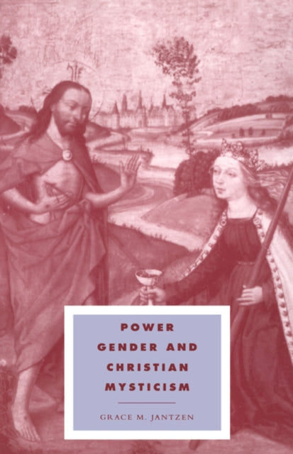 Book cover of: Power, Gender and Christian Mysticism