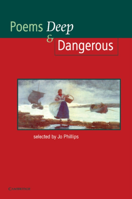 Book cover of: Poems - Deep and Dangerous. By: Josephine Phillips