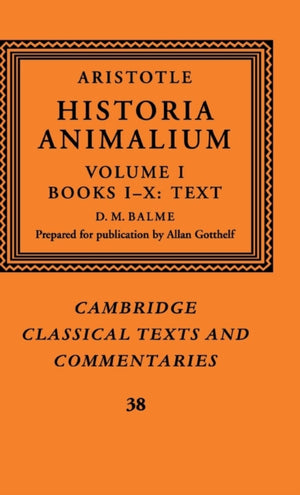 Aristotle: 'Historia Animalium': Volume 1, Books I-X: Text