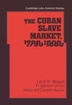 Book cover of: Cuban Slave Market, 1790–1880