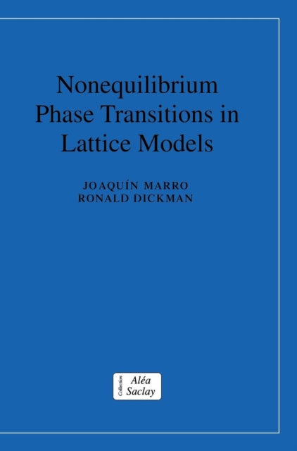 Book cover of: Nonequilibrium Phase Transitions in Lattice Models. By: Joaquin Marro