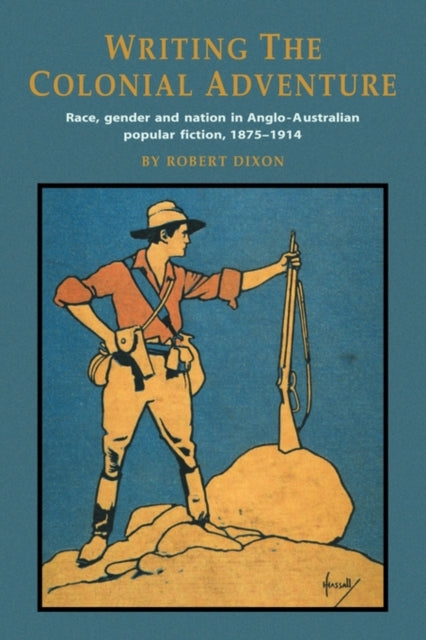 Book cover of: Writing the Colonial Adventure