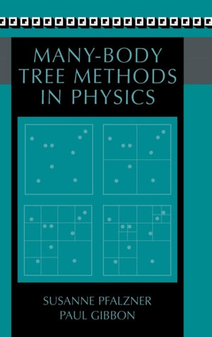 Many-Body Tree Methods in Physics