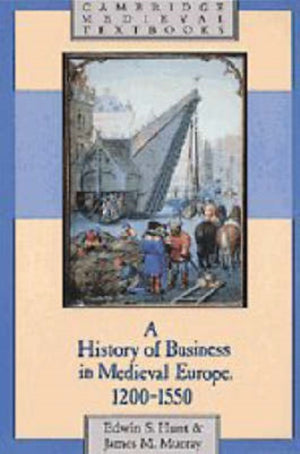 History of Business in Medieval Europe, 1200–1550