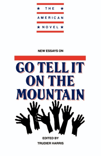 Book cover of: New Essays on Go Tell It on the Mountain