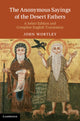 Book cover of: Anonymous Sayings of the Desert Fathers. By: John Wortley