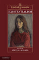 Book cover of: Cambridge Companion to Existentialism. By: Steven Galt Crowell