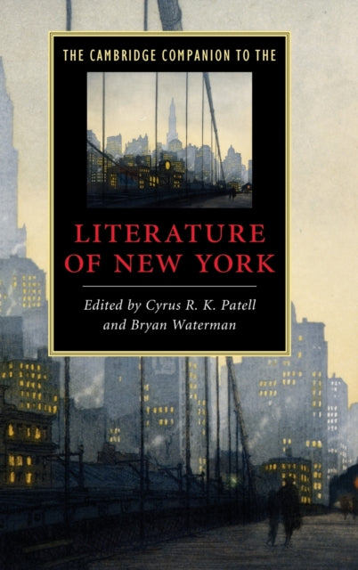 Book cover of: Cambridge Companion to the Literature of New York. By: Cyrus R. K. Patell