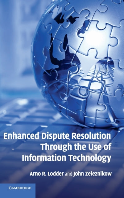Book cover of: Enhanced Dispute Resolution Through the Use of Information Technology. By: Arno R. Lodder
