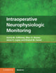 Book cover of: Intraoperative Neurophysiologic Monitoring. By: Gloria M. Galloway
