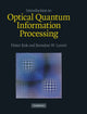 Book cover of: Introduction to Optical Quantum Information Processing. By: Pieter Kok