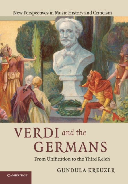 Book cover of: Verdi and the Germans. By: Gundula Katharina Kreuzer