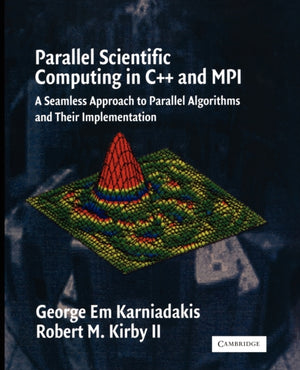 Parallel Scientific Computing in C++ and MPI