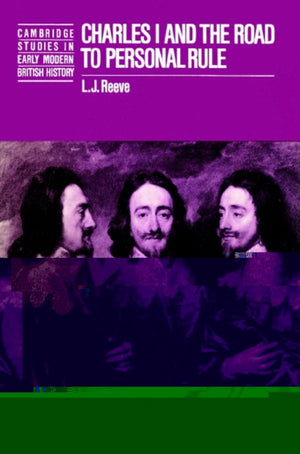 Charles I and the Road to Personal Rule