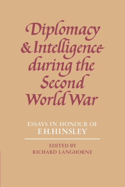 Book cover of: Diplomacy and Intelligence During the Second World War. By: Richard Langhorne