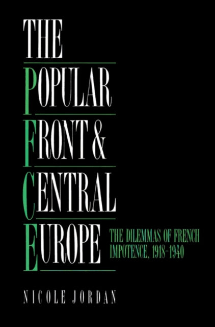 Book cover of: Popular Front and Central Europe. By: Nicole Jordan