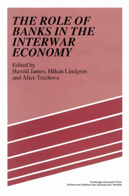 Book cover of: Role of Banks in the Interwar Economy