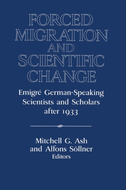 Book cover of: Forced Migration and Scientific Change
