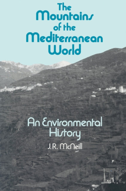 Book cover of: Mountains of the Mediterranean World. By: J. R. McNeill
