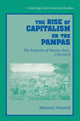 Book cover of: Rise of Capitalism on the Pampas. By: Samuel Amaral